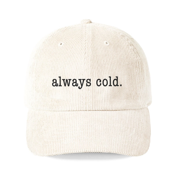 Corduroy Cap - Always Cold