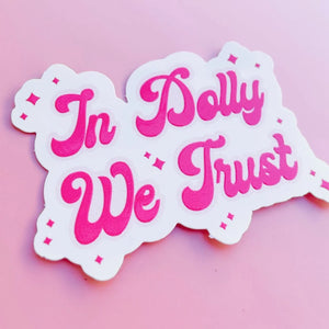 In Dolly We Trust Sticker